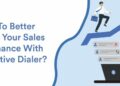 Predictive Dialer to Manage Your Sales Performance with